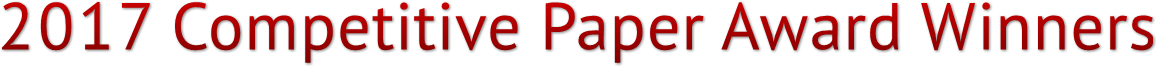 2017 Competitive Paper Award Winners 2017 Competitive Paper Award Winners